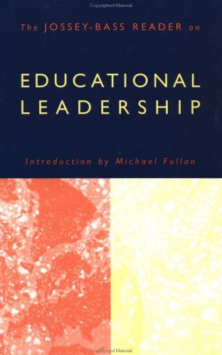 The Jossey-Bass Reader on Educational Leadership