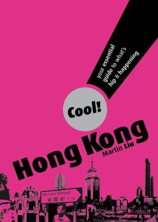 Cool! Hong Kong - Your Essential Guide To What's Hip & Happening - Thryft