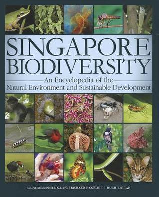 Singapore Biodiversity: An Encyclopedia of the Natural Environment