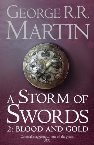 A Storm of Swords: Blood and Gold - A Song of Ice and Fire