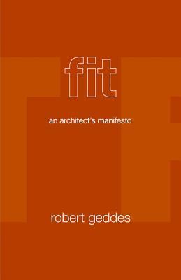 Fit : An Architect's Manifesto