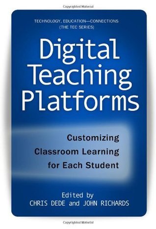 Digital Teaching Platforms : Customizing Classroom Learning for Each Student