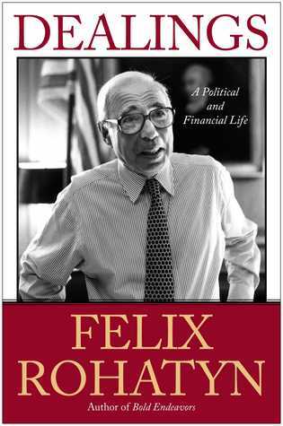 Dealings: A Political and Financial Life