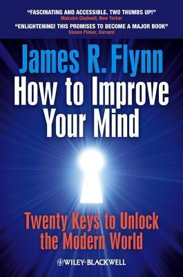 How To Improve Your Mind : 20 Keys to Unlock the Modern World - Thryft