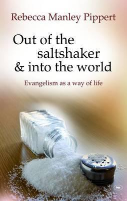 Out of the Saltshaker and into the World : Evangelism As A Way Of Life - Thryft