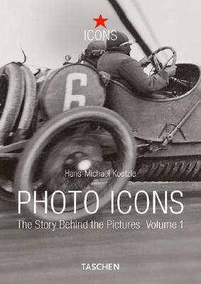 Photo Icons: The Story Behind the Pictures, 1827-1926