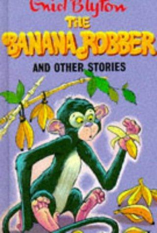 The Banana Robber and Other Stories - Thryft