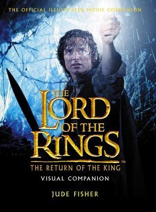 The Lord of the Rings: The Return of the King - Visual Companion - Thryft