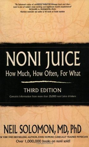 Noni Juice: How Much, How Often, For What