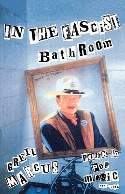 In the Fascist Bathroom : Punk in Pop Music, 1977-1992