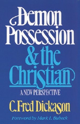 Demon Possession & The Christian