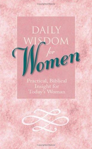 Daily Wisdom for Women : Practical, Biblical Insight for Today's Women - Thryft