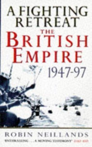 Fighting Retreat: End of the British Empire - Thryft