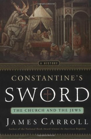 Constantine's Sword: The Church and the Jews, a History