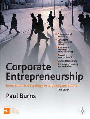 Corporate Entrepreneurship: Innovation and Strategy in Large Organizations - Thryft