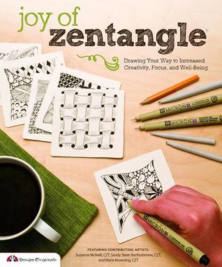 Joy of Zentangle: Drawing Your Way to Increased Creativity, Focus, and Well-Being