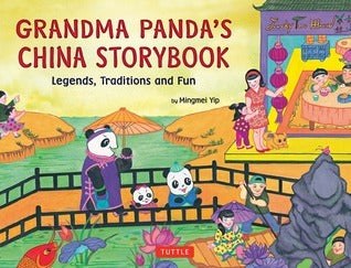 Grandma Panda's China Storybook : Legends, Traditions, and Fun