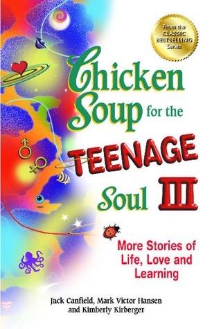 Chicken Soup for the Teenage Soul III : More Stories of Life, Love and Learning - Thryft