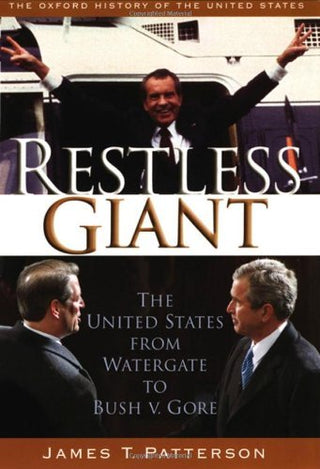 Restless Giant : The United States from Watergate to Bush v. Gore