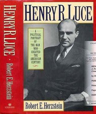 Henry R. Luce					A Political Portrait of the Man Who Created the American Century - Thryft