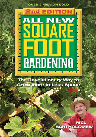 All New Square Foot Gardening: The Revolutionary Way to Grow More In Less Space