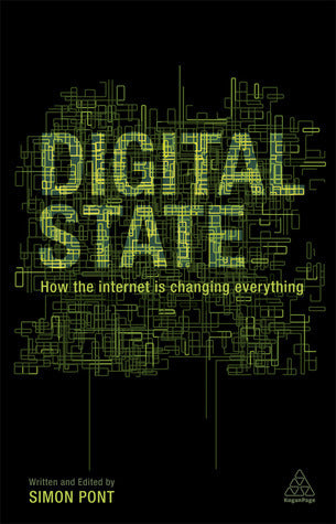 Digital State: How the Internet is Changing Everything