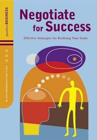 Negotiate For Success - Effective Strategies For Realizing Your Goals - Thryft