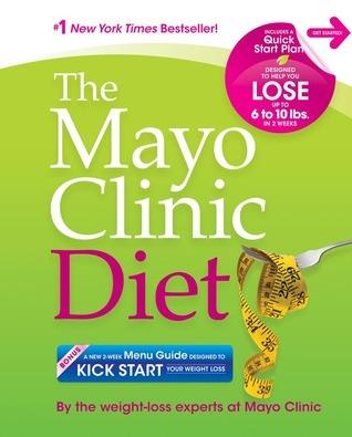 The Mayo Clinic Diet : Eat Well. Enjoy Life. Lose Weight. - Thryft