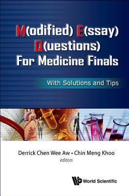 M(ODIFIED) E(SSAY) Q(UESTIONS) FOR MEDICINE FINALS: WITH SOLUTIONS AND TIPS - Thryft