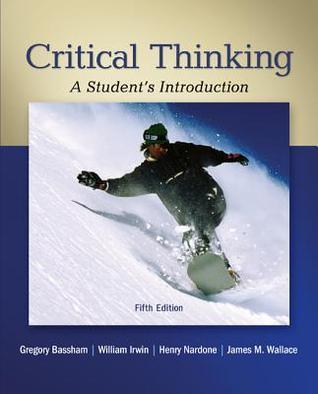 Critical Thinking: A Student's Introduction - Thryft