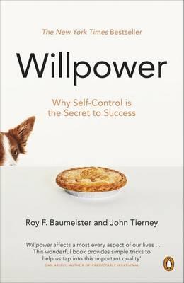 Willpower: Why Self-Control Is the Secret of Success