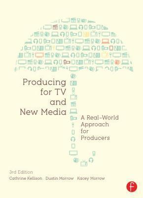 Producing for TV and New Media : A Real-World Approach for Producers - Thryft