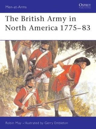 The British Army in North America, 1775-1783 - Men-at-Arms - Thryft