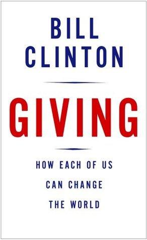 Giving: How Each of Us Can Change the World - Thryft