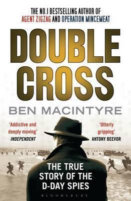 Double Cross - The True Story Of The D-Day Spies - Thryft