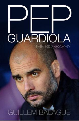 Pep Guardiola - Another Way Of Winning - The Biography - Thryft