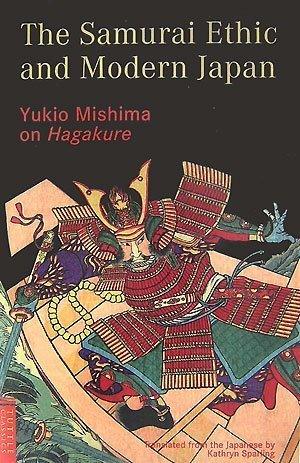 The Samurai Ethic and Modern Japan: Yukio Mishima on Hagakure - Thryft