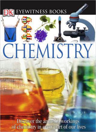 DK Eyewitness Books: Chemistry : Discover the Amazing Effect Chemistry Has on Every Part of Our Lives - Thryft