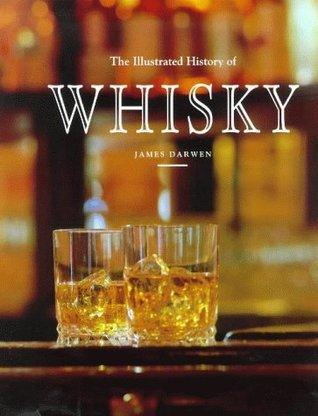 The Illustrated History Of Whisky - Thryft