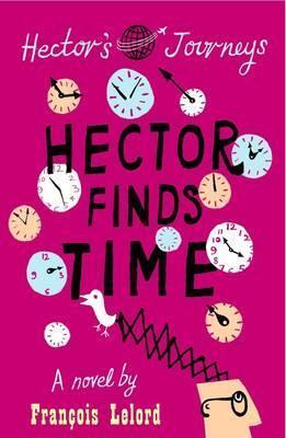 Hector Finds Time : Hector\'s Journeys