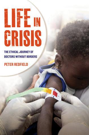 Life In Crisis - The Ethical Journey Of Doctors Without Borders - Thryft