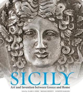 Sicily: Art and Invention Between Greece and Rome - Thryft