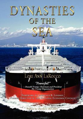 Dynasties Of The Sea - The Shipowners And Financiers Who Expanded The Era Of Free Trade - Thryft