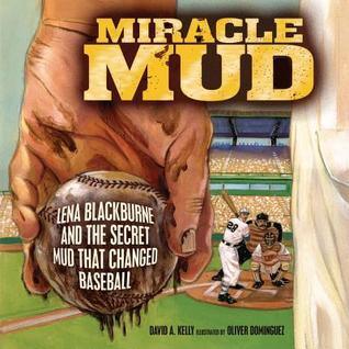 Miracle Mud : Lena Blackburne and the Secret Mud That Changed Baseball - Thryft