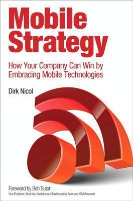 Mobile Strategy - How Your Company Can Win By Embracing Mobile Technologies - Thryft