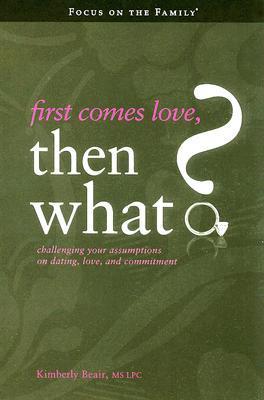 First Comes Love, Then What?
