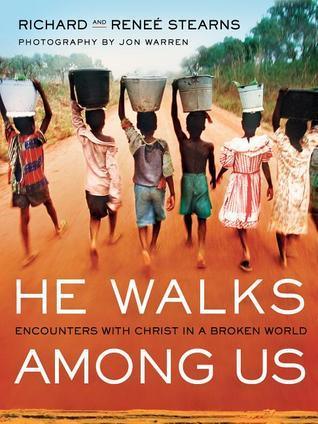 He Walks Among Us: Encounters With Christ in a Broken World - Thryft