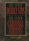 The Seven Deadly Sins and the Seven Cardinal Virtues