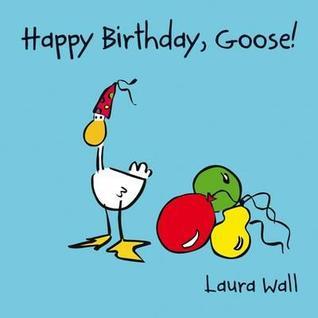 Happy Birthday, Goose!