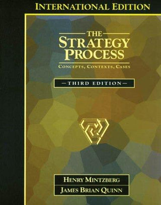 The Strategy Process : Concepts, Context and Cases: International Edition - Thryft